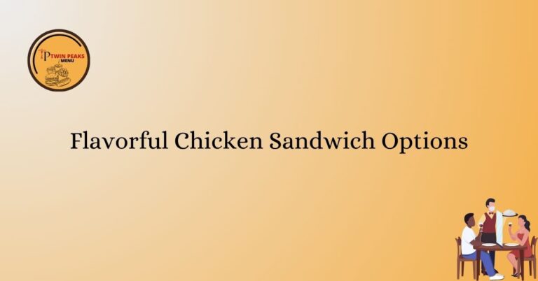 Flavorful Chicken Sandwich Options