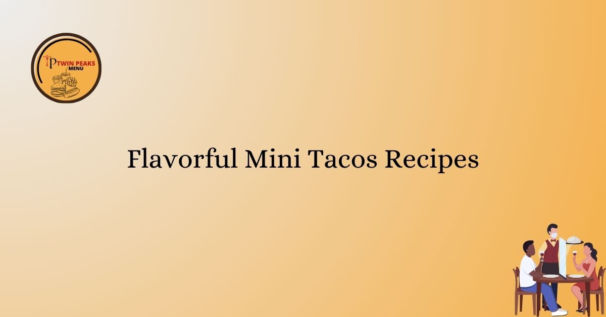 Flavorful Mini Tacos Recipes