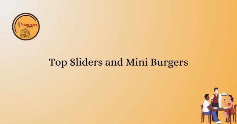 Top Sliders and Mini Burgers